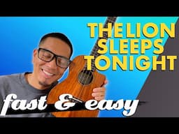 The Lion Sleeps Tonight Ukulele Tutorial Fast and Easy!