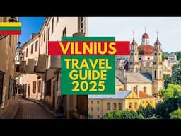 Vilnius Travel Guide 2025 - Best Places to Visit in Vilnius Lithuania in 2025