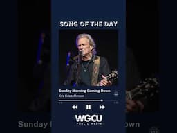 WGCU Song of the Day | Sunday Morning Coming Down - Kris Kristofferson #shorts #wgcu