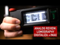 Analog Review: Lomography Digitaliza +/Max