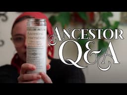 Answering your Questions about Ancestors