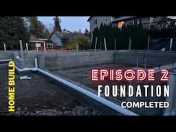 Home Build Series (Ep 02) - Foundation Complete