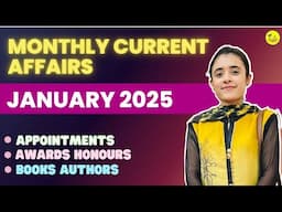 January 2025 Current Affairs |Monthly Current Affairs |Appointments, Awards Honours, Books Authors