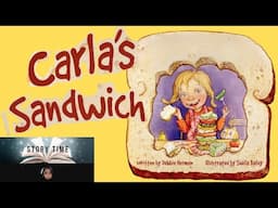 🥪🍞Kids Book Read Aloud: CARLA’S SANDWICH, by Debbie Herman🥪