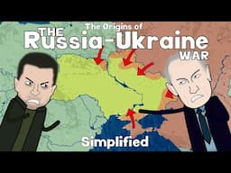 The Origins of The Russia-Ukraine War - Simplified