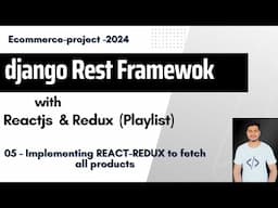 5. Implementing REACT-REDUX to fetch products & Redux-Devtools | Django Rest Framework with ReactJS