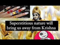 Superstitious nature will bring us away from Krishna |Krishna’s power is above all Powers🦚✨