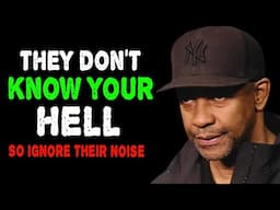 They Don't Know Your Hell | Denzel Washington