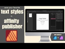 Saving Text Styles | Affinity Publisher, Designer & Photo | Beginner Desktop Tutorial | Assets Panel