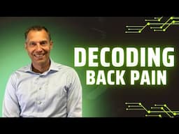 Decoding Back Pain Once and For All