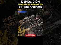 DEMOLICIÓN del HOSPITAL ROSALES de EL SALVADOR #shorts #nayibbukele