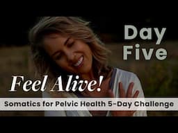 Somatic Shaking TWO WAYS! - Somatics for Pelvic Health Challenge: Day Five