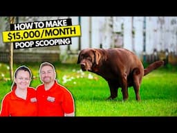 How To Start $15K/Month Dog Poop Cleaning Business