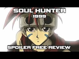 Soul Hunter 1999 - Refreshing & Under Appreciated - Anime Review