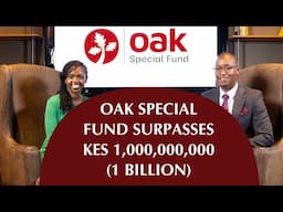 Oak Special Fund Surpasses KES 1,000,000,000 (1 Billion): A Remarkable Milestone