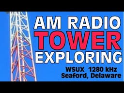 AM Radio Tower Exploring - WSUX 1280 kHz