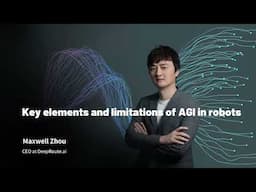 Key elements and limitations of AGI in robots - GTC speech pt.3