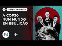 A responsabilidade da COP30 num planeta em ebulição | Podcast de 29.Jan.25