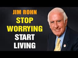 Jim Rohn Motivation - How to Kick The Worry Habit