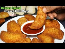 रमजान के लिये 500 ग्राम चिकन से 40 चिकन हाफ मून Ramzan Iftar Recipe Chicken Half Moon Make & Freeze