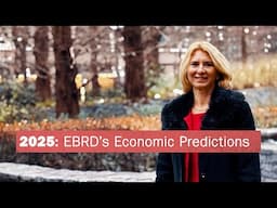 EBRD's Economic Predictions for 2025: What lies ahead?