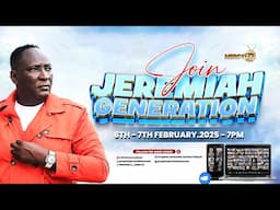 ARE YOU READY ???.... JOIN JEREMIAH GENERATION 6TH - 7TH FEBUARY, 2025