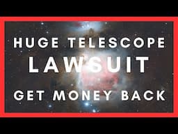 $32M TELESCOPE LAWSUIT - You may be due some money back!