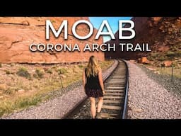 Corona Arch Trail - MOAB (Road Trip USA)