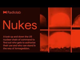 Nukes | Radiolab Podcast