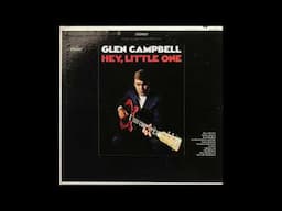 Glen Campbell - Hey, Little One (1968) Part 2 (Full Album)