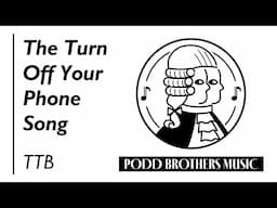 Turn Off Your Phone Song (TTB Choir) - Arranged by Adam and Matt Podd