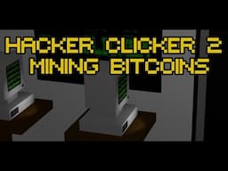 Hacker Clicker 2 - BTC Mining