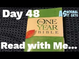 One Year Bible Read With Me, February 17th (Day 48)