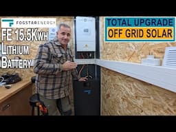 Total Upgrade of Off Grid Solar | Fogstar Energy 15.5Kwh Battery