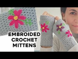 EMBROIDED CROCHET MITTENS! super easy, all sizes!!! step by step tutorial