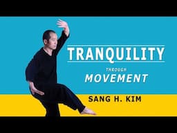 Tranquility Through Movement by Sang H. Kim