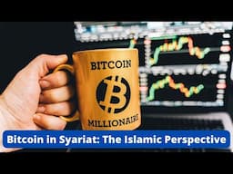 Bitcoin in Syariat: The Islamic Perspective