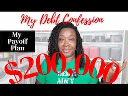 MY $200,000+ DEBT CONFESSION 2024