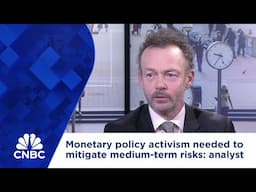 Monetary policy activism needed to mitigate medium-term risks: analyst