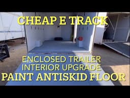 Enclosed trailer interior upgrade paint, antiskid floor paint, ratchet strap storage, & cheap Etrack