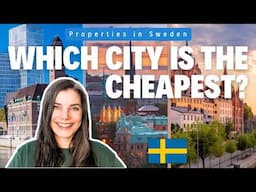 Living in Sweden's 3 Biggest Cities: is it cheap or expensive?| Properties in Sweden