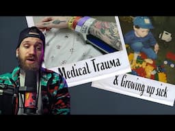 Medical Trauma & Growing up Sick