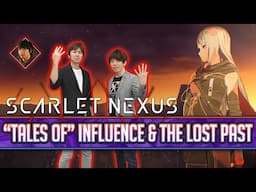 Scarlet Nexus Developer Interview | Tales Series Influence, Unused Powers, & The Lost Past