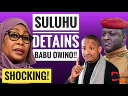 BABU OWINO DETAINED BY BITTER SULUHU HASSAN AFTER VISITING CAPTAIN IBRAHIM TRAORE!!