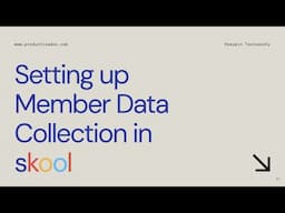 Essential Guide: Setting Up Member Data Collection in Skool