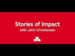 John Christensen - Story of Impact