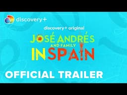 José Andrés and Family in Spain Official Trailer | discovery+