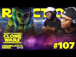 STAR WARS: THE CLONE WARS #107: 5x18 | The Jedi Who Knew Too Much | Reaction | Chronological Order