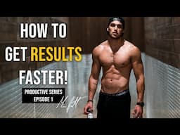 HOW to GET RESULTS Faster