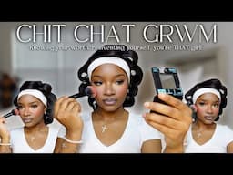 Chit chat GRWM | You are your dream girl, knowing your worth, things every girl should know ᥫ᭡